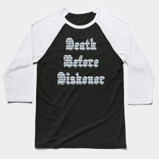 Death Before Dishonor Baseball T-Shirt